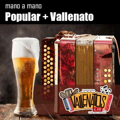 PROGRAMA MANO A MANO POPULAR Y VALLENATO 